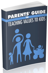 Parents' Guide To Teaching Values To Kids book
